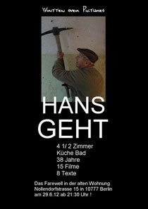 Ankündigung zu "Hans geht" (Juni 2012)