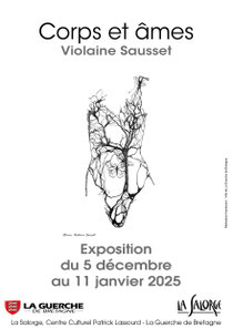 "Corps et âmes", La Salorge - Centre Culturel Patrick Lassourd - La Guerche de Bretagne 