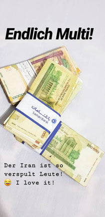 Wechselt man 100€ ist man im Iran ein reicher Mann!