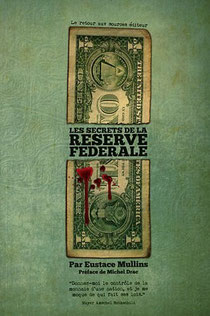 Les secrets de la Réserve fédérale, Eustace Mullins.