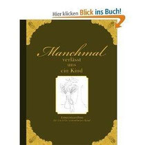 Manchmal verlässt uns ein Kind
