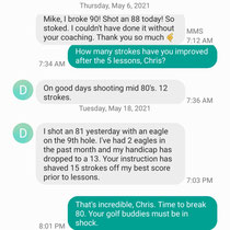 Could not be more proud of my student Chris T. Look at what he has done since the end of January 2021. Remarkable! Best of all, Chris loves the game of golf and has a great attitude.