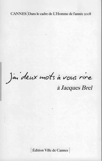 J'ai deux mots à vous rire, lettres à Jacques Brel