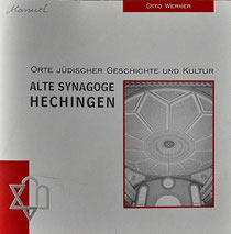 Otto Werner: Alte Synagoge Hechingen, Haigerloch (Medien und Dialog) 2007, ISBN: 3-933231-32-9