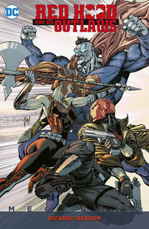 Red Hood und die Outlaws Megaband 2 Bizarro Reborn Cover von Panini