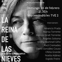 La Reina de las Nieves. Vida y letras de Carmen Martín Gaite. Estreno en Cineteca Matadero (Sala Azcona) de Madrid el 25 de febrero de 2021. Emisión en Imprescindibles (TVE 2), 28 e febrero a las 21.30h.