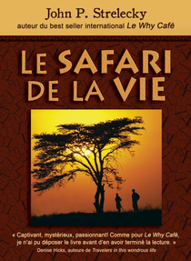 Le Safari de la vie , John P. Strelecky