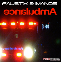 Faustix & Imanos - Ambulance (Original Mix) (Redstick Recordings / Strictly Rhythm Records)