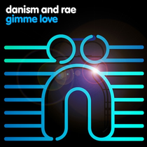 Danism And Rae | Gimme Love