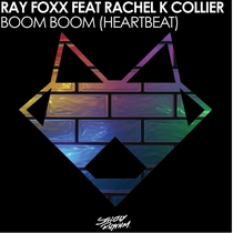 Ray Foxx Feat Rachel K Collier | Boom Boom (Heartbeat)