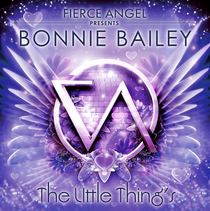 Bonnie Bailey – The Little Things (Fierce Angel)