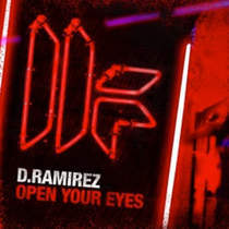 D.Ramirez | Open Your Eyes