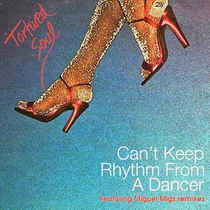 Tortured Soul | Can't Keep Rhythm From A Dancer