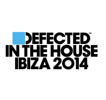 Defected In The House Ibiza 2014