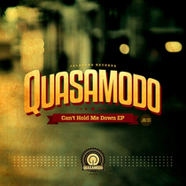 Quasamodo | Can't Hold Me Down EP