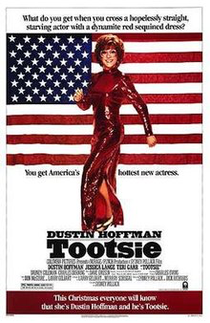 She's Dustin Hoffman. He's Tootsie.