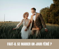 Faut-il se marier un jour férié - Magazine Un Jour Un Oui - Crédit photo : Tous droits réservés
