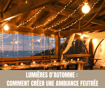 Lumières d’automne  comment créer une ambiance feutrée - Crédit photo : Tous droits réservés