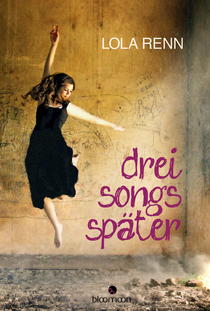 Lola Renn, Drei Songs später, Jugendroman