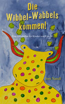 Die Wibbel-Wabbels kommen!