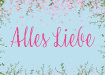 Alles Liebe Blüten