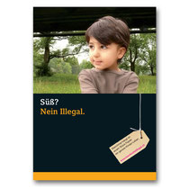 Schweizer „Verein für die Rechte illegalisierter Kinder“, der auf diesem Weg Aufmerksamkeit für die Problematik in der Öffentlichkeit erreichen möchte. Die Plakate waren im Rahmen einer Wanderausstellung in verschiedenen Städten der Schweiz zu sehen.