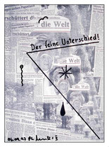 “Der feine Unterschied” / Werkverzeichnis 1.550 / kopierte Collage aus Zeitungen, handbearbeitet und beschriftet / Maße jeweils b 29,7 cm * h 42,0 cm