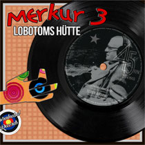 Merkur 3 - Lobotoms Hütte