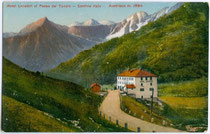 Hotel „Locatori“ beim österreichisch-italienischenGrenzübergang am Tonalepass, Gemeinde Vermiglio im Sulzberg / Val di Sole. Photochromdruck 9 x 14 cm; Impressum: G. Pavanello, Cles um 1910.  Inv.-Nr. vu914pcd00075