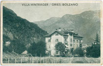 Villa „Hinträger“ in der Marktgemeinde Gries (1925 nach Bozen eingemeindet worden). Autotypie 9 x 14 cm; Impressum: Vogelweider, Bozen um 1914.  Inv.-Nr. vu914at00023