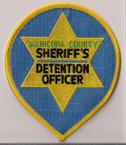 Maricopa County Sheriff's - Detention Officer  (Arizona , USA)  (Actuel / Current)