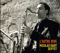 Nicolas Dary (saxophone), Fabien Mary (trompette), Luigi Grasso (saxophone), Jean-Christophe Vilain (trombonne), Yves Brouqui (guitare), Mathias Allamane (contrebasse), Philippe Soirat -2013