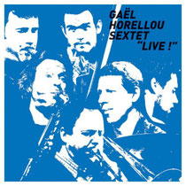 Gael Horellou, David Sausay (saxophones), Michael Joussein (trombonne), Etienne Deconfin (piano), Géraud Portal (contrebasse), Philippe Soirat - 2011