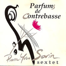 Pierre-Yves Sorin (contrebasse), Alain Jean-Marie (piano), François Biensan (trompette), Daniel Huck, Nicolas Montier (saxophone), Philippe Soirat - 1992