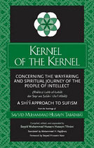 Kernel of the Kernel - Allamah Sayyid Tabatabai