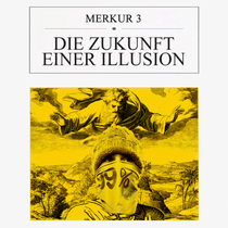 Merkur 3 - Die Zukunft einer Illusion