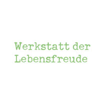 Werkstatt der Lebensfreude