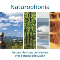 NATUROPHONIA - Le CD des conférences de Fernand DEROUSSEN