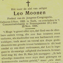 Leonardus Jozef Gerardus Moonen  Lid van het verzet   Overleden op 25-11-1944 in Conc. kamp Neuengamme te Hamburg 
