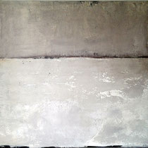 so weit weit weg  120cm x 160cm    Beton I Pigmente I Acryl auf Leinwand