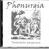 Phonurgia - Tarantula Garganica - 1997 - Editing e Mastering.