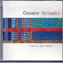 Classic Sax Themes - Cesare Grianti - 2012 - Registrazione, Missaggio, Editing e Mastering.