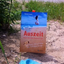Auszeit - Raus aus dem Hamsterrad: Abenteuer, Reiseträume und Lifestyle-Design