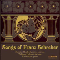 Franz Schreker: Songs Wolfgang Holzmair, Hermine Haselböck, Russell Ryan Bridge Records, 2008