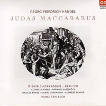 G. F. Händel: Judas Maccabäus (ORF) Wiener Singakademie, Barucco, Heinz Ferlesch (2006)