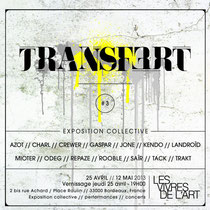 Exposition collective TRANSF3RT - Les Vivres de l'Art, Bordeaux (2013)