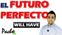 Así de fácil es el FUTURO PERFECTO en forma Afirmativa, Negativa e Interrogativa