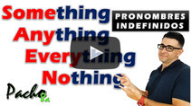 Something, Anything,Everything y Nothing - Pronombres indefinidos