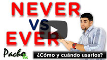 Lo que debes saber sobre EVER y NEVER - Explicación detallada + ejercicios