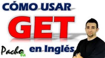 Aprende a usar el verbo GET en inglés con estas 3 bases Pacho8a